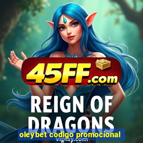 oleybet codigo promocional